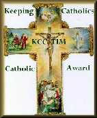 Keeping
        Catholics Catholic Award!